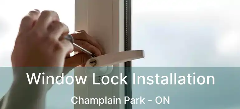  Window Lock Installation Champlain Park - ON