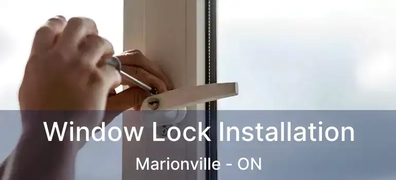  Window Lock Installation Marionville - ON