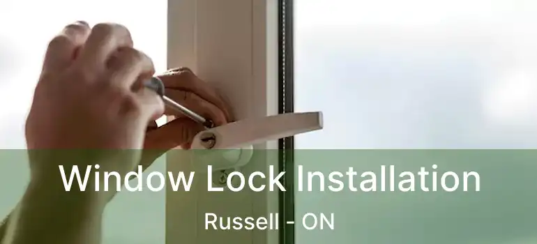  Window Lock Installation Russell - ON