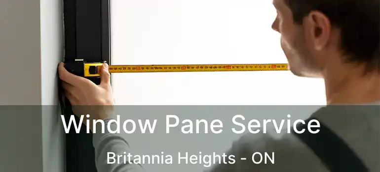  Window Pane Service Britannia Heights - ON