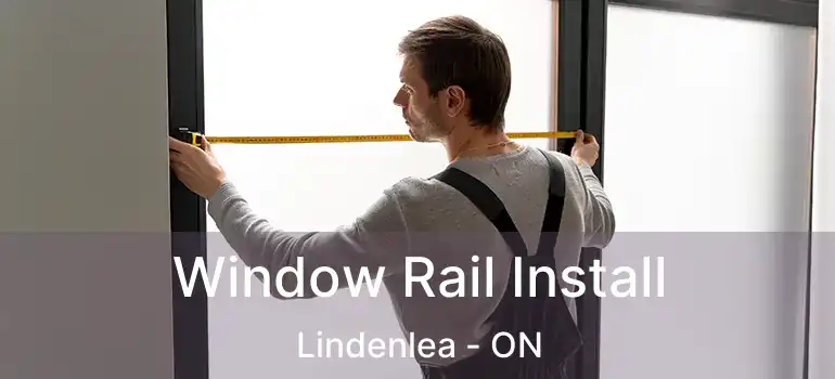  Window Rail Install Lindenlea - ON