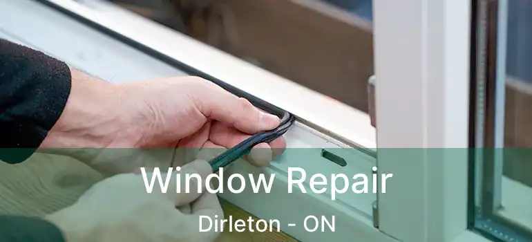  Window Repair Dirleton - ON