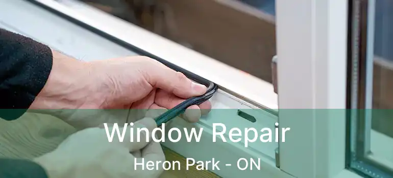  Window Repair Heron Park - ON