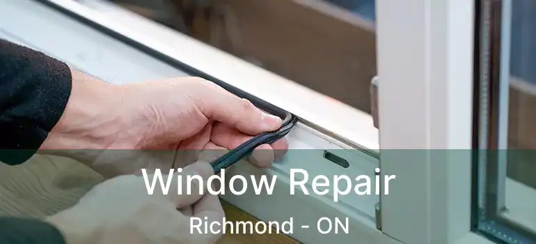  Window Repair Richmond - ON