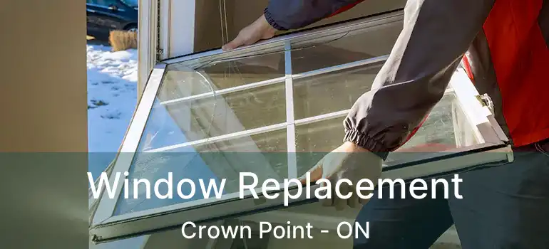  Window Replacement Crown Point - ON