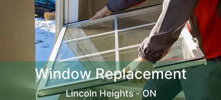  Window Replacement Lincoln Heights - ON