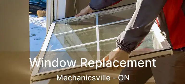  Window Replacement Mechanicsville - ON