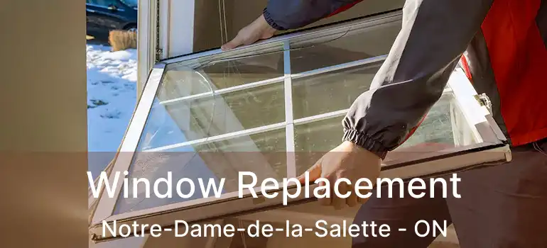  Window Replacement Notre-Dame-de-la-Salette - ON