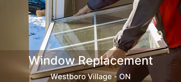  Window Replacement Westboro Village - ON