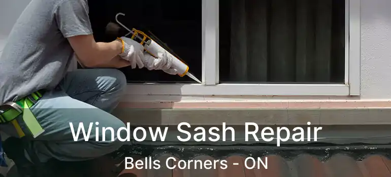  Window Sash Repair Bells Corners - ON