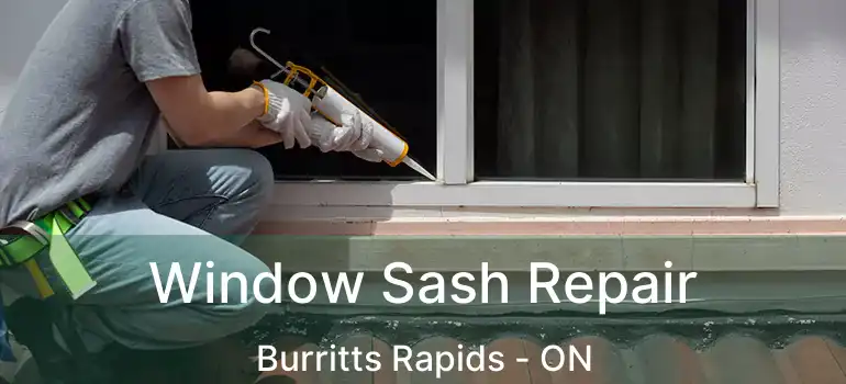  Window Sash Repair Burritts Rapids - ON