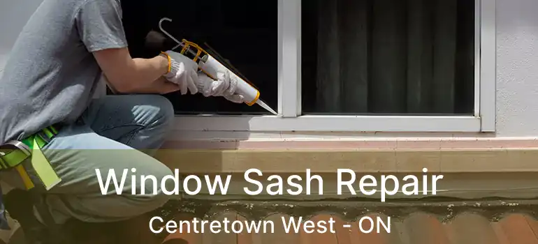  Window Sash Repair Centretown West - ON