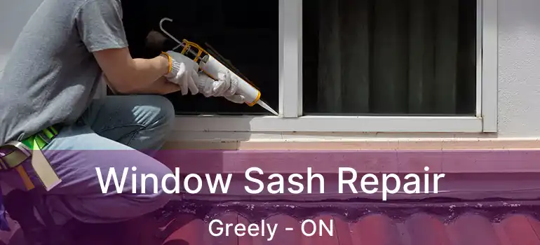  Window Sash Repair Greely - ON