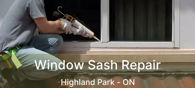  Window Sash Repair Highland Park - ON