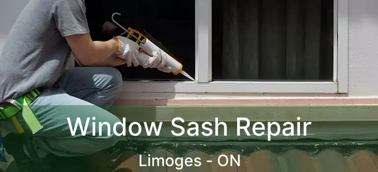  Window Sash Repair Limoges - ON