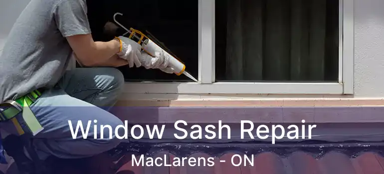  Window Sash Repair MacLarens - ON