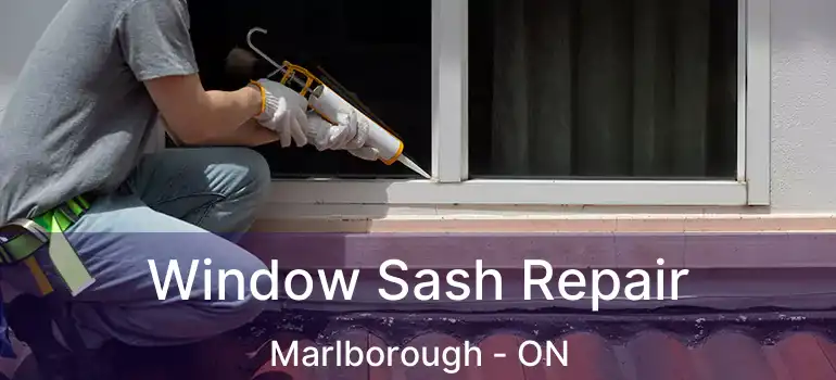  Window Sash Repair Marlborough - ON