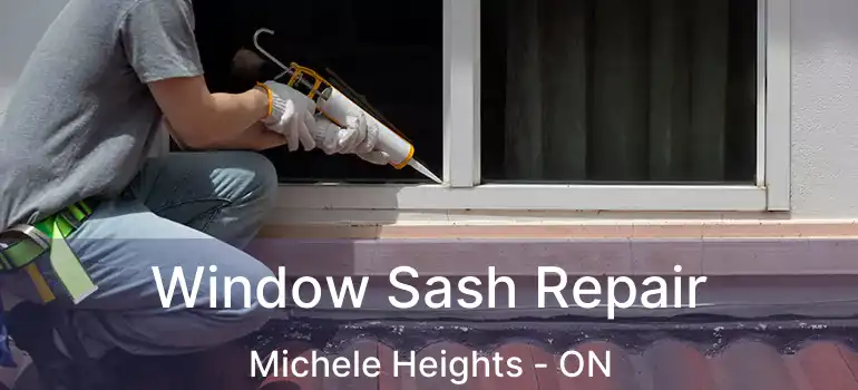  Window Sash Repair Michele Heights - ON