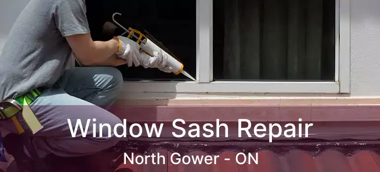  Window Sash Repair North Gower - ON