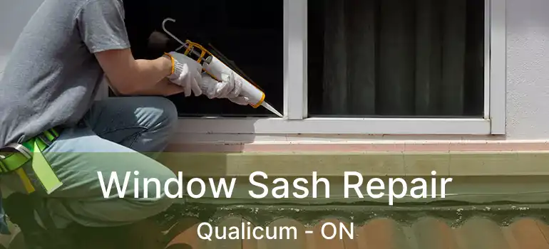  Window Sash Repair Qualicum - ON