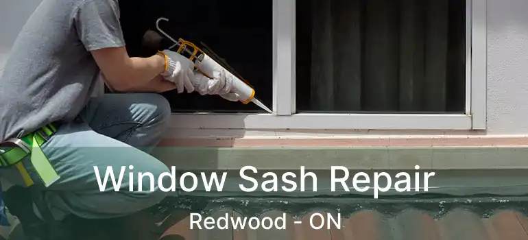  Window Sash Repair Redwood - ON