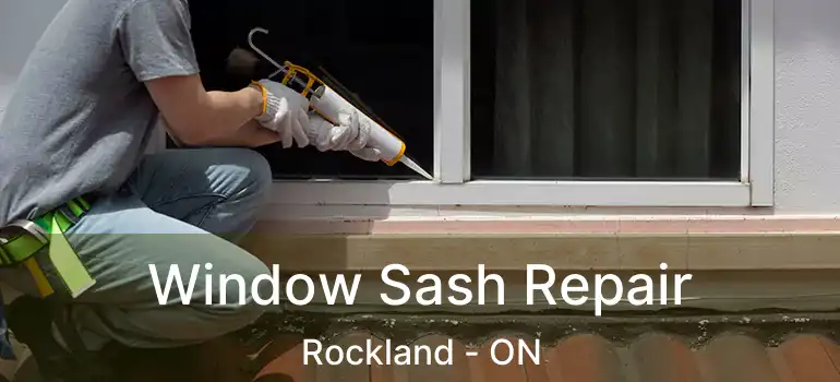  Window Sash Repair Rockland - ON