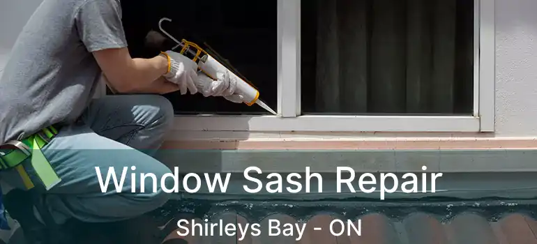  Window Sash Repair Shirleys Bay - ON