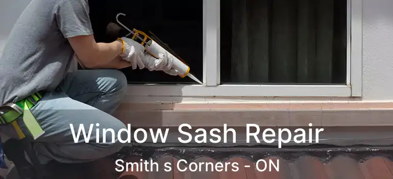  Window Sash Repair Smith s Corners - ON