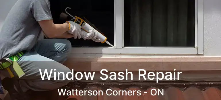  Window Sash Repair Watterson Corners - ON