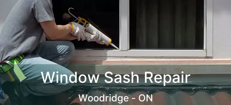  Window Sash Repair Woodridge - ON