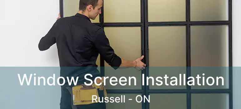  Window Screen Installation Russell - ON