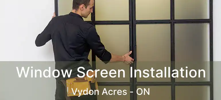  Window Screen Installation Vydon Acres - ON