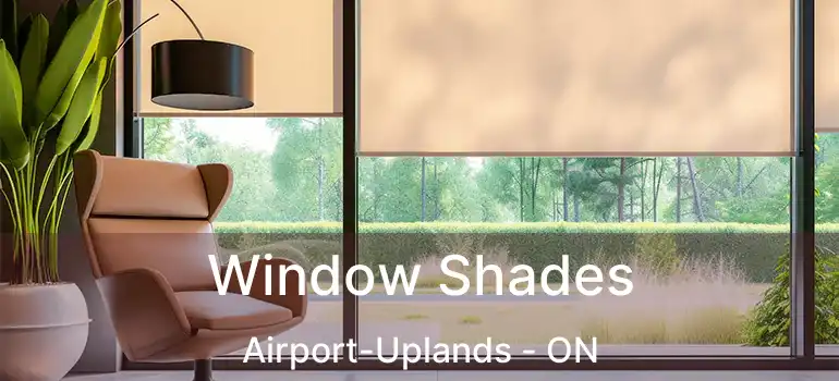  Window Shades Airport-Uplands - ON