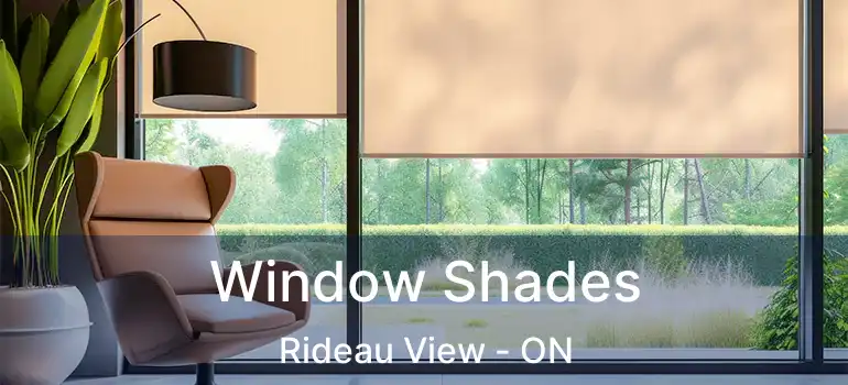  Window Shades Rideau View - ON