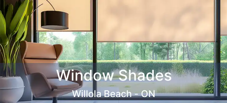  Window Shades Willola Beach - ON