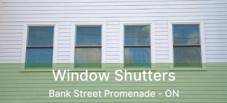  Window Shutters Bank Street Promenade - ON