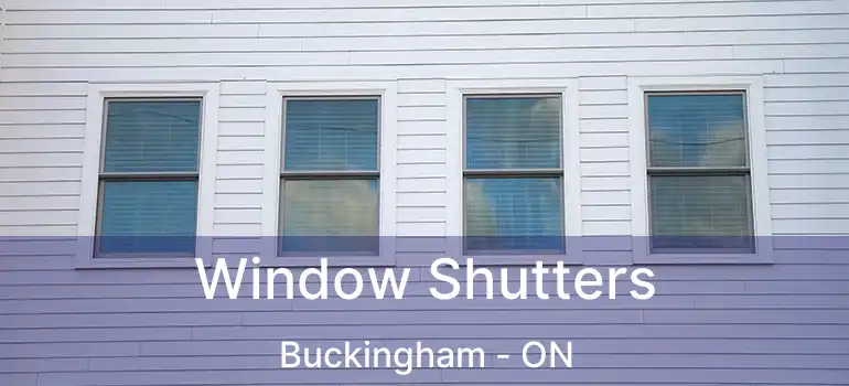  Window Shutters Buckingham - ON