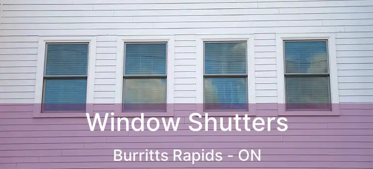  Window Shutters Burritts Rapids - ON