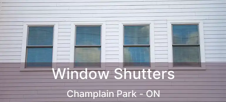  Window Shutters Champlain Park - ON