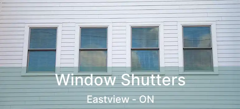  Window Shutters Eastview - ON