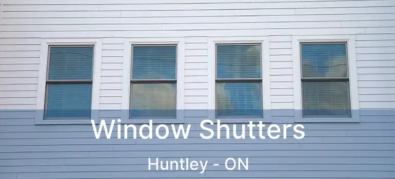  Window Shutters Huntley - ON