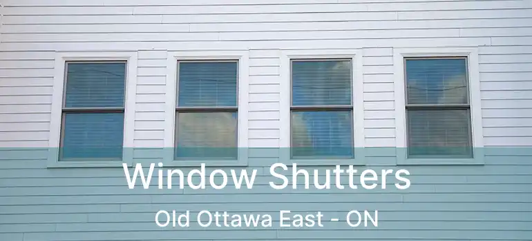  Window Shutters Old Ottawa East - ON