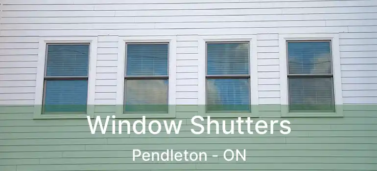  Window Shutters Pendleton - ON