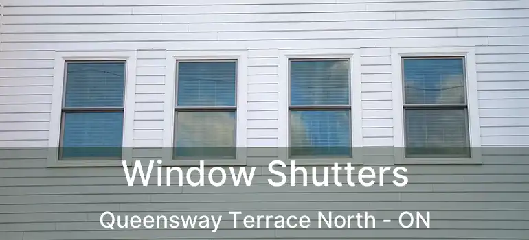  Window Shutters Queensway Terrace North - ON