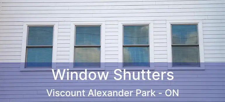  Window Shutters Viscount Alexander Park - ON