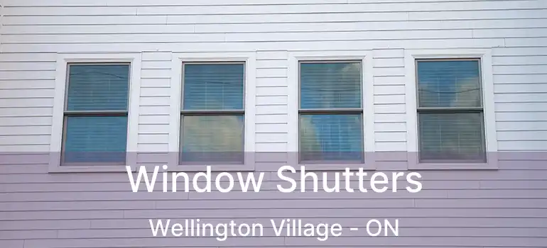  Window Shutters Wellington Village - ON