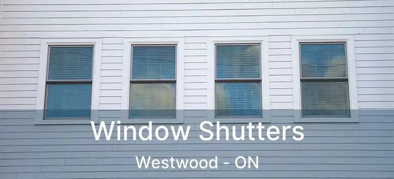  Window Shutters Westwood - ON