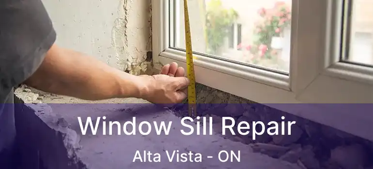  Window Sill Repair Alta Vista - ON