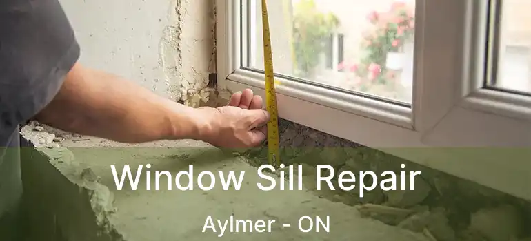  Window Sill Repair Aylmer - ON