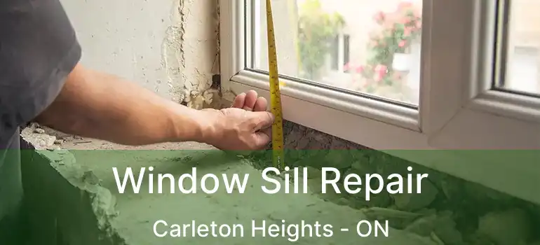  Window Sill Repair Carleton Heights - ON